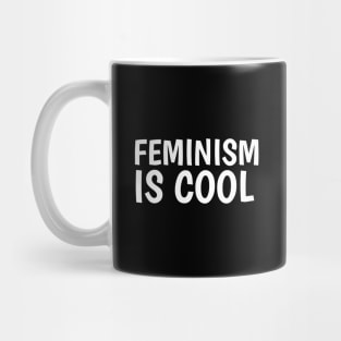 feminism is cool Mug